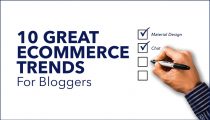 10 eCommerce Trends Every Blogger Needs To Know About!